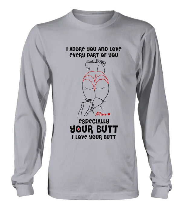 Custom Personalized Funny T-Shirt/ Long Sleeve/ Sweatshirt/ Hoodie - Gift Idea For Couple/ Him/ Her - I Love Your Butt