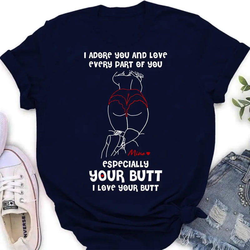 Personalized Funny T-Shirt/Long Sleeve/Sweatshirt/Hoodie - Gift Idea For Couple/Him/Her - Love Your Butt