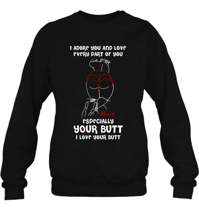 Custom Personalized Funny T-Shirt/ Long Sleeve/ Sweatshirt/ Hoodie - Gift Idea For Couple/ Him/ Her - Love Your Butt