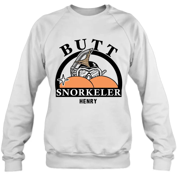 Custom Personalized Butt Snorkeler T-Shirt/ Long Sleeve/ Sweatshirt/ Hoodie - Gift Idea For Couple/ Him/ Her