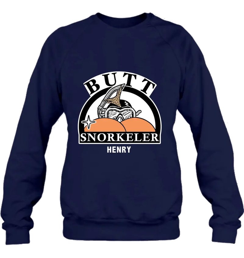Personalized Butt Snorkeler T-Shirt/Long Sleeve/Sweatshirt/Hoodie - Funny Gift Idea For Couple/Him/Her