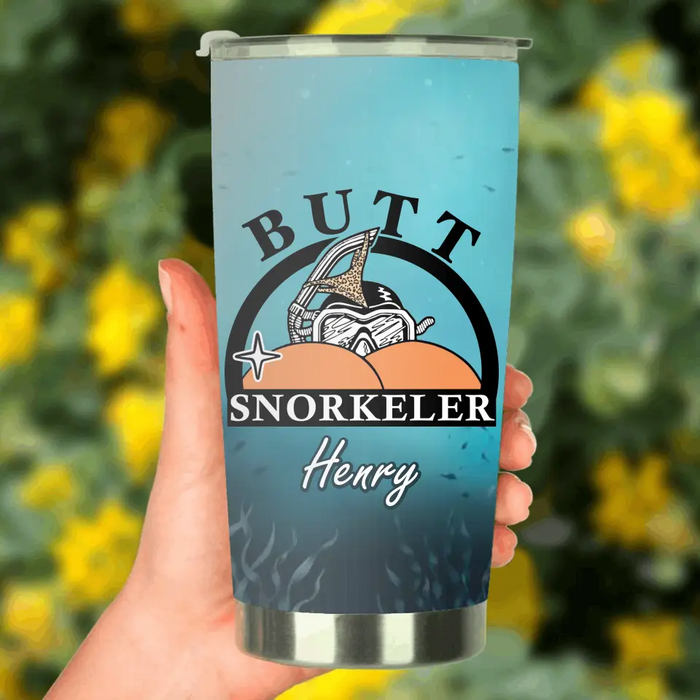 Custom Personalized Funny Tumbler - Gift Idea For Couple/Him/Her/Valentine's Day - Butt Snorkeler