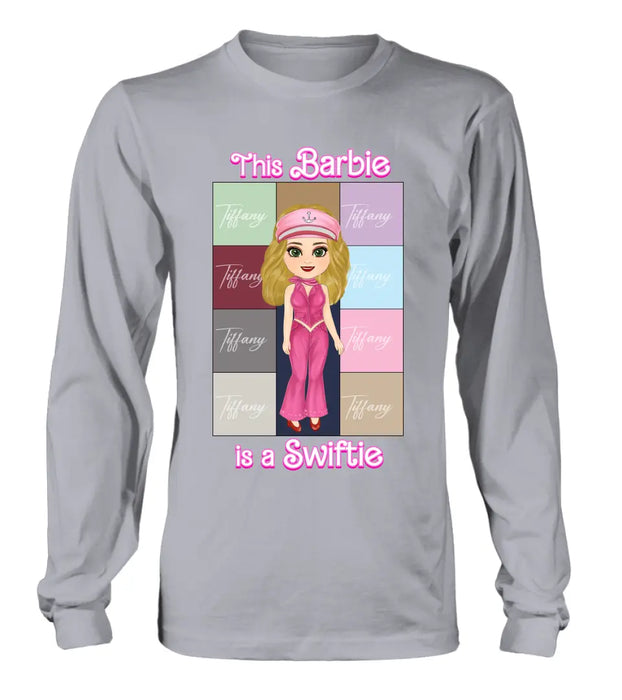 Custom Personalized Barbie Girl T-Shirt/ Long Sleeve/ Sweatshirt/ Hoodie - Gift Idea For Girl/ Birthday Gift - This Barbie Is A Swiftie