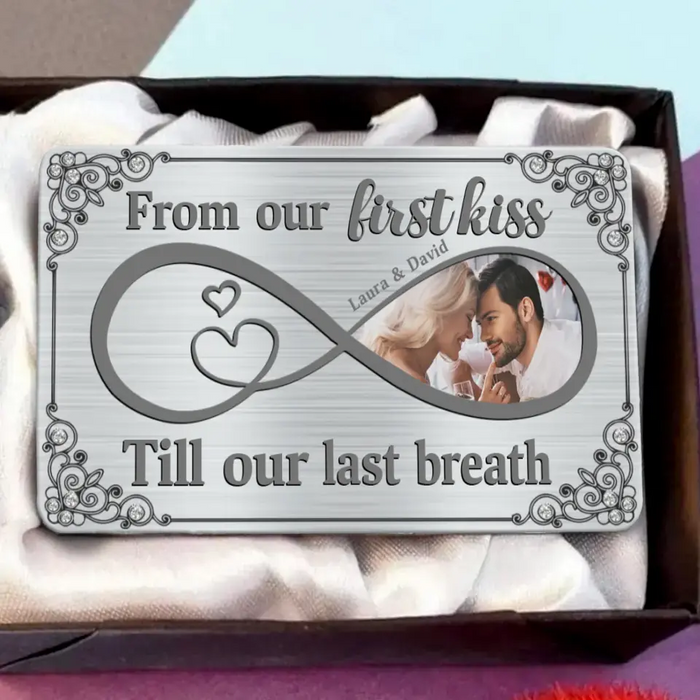 Custom Personalized Couple Aluminum Wallet Card - Upload Photo - Gift Idea For Couple/ Him/ Her - From Our First Kiss Till Our Last Breath