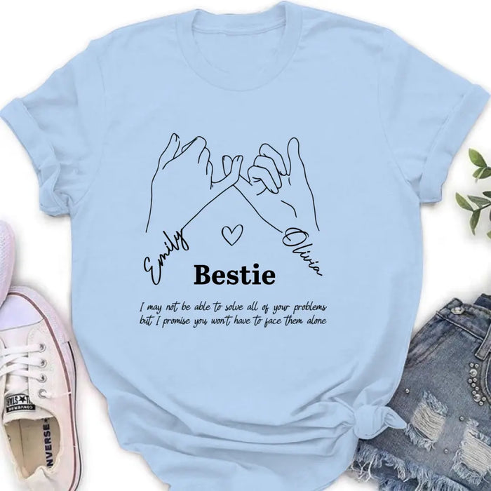 Custom Personalized Bestie Shirt/Hoodie - Gift Idea For Bestie/ Sister - You Won't Have To Face Them Alone