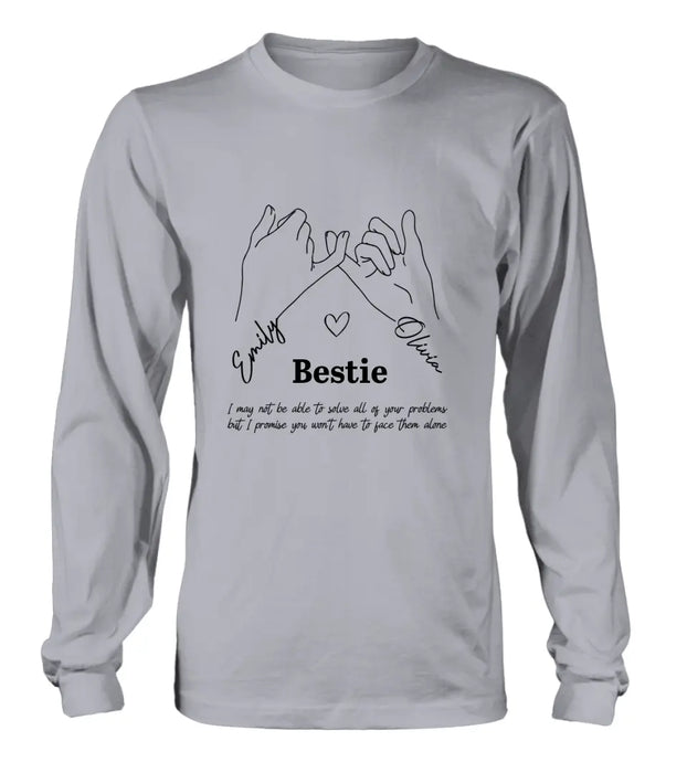 Custom Personalized Bestie Shirt/Hoodie - Gift Idea For Bestie/ Sister - You Won't Have To Face Them Alone