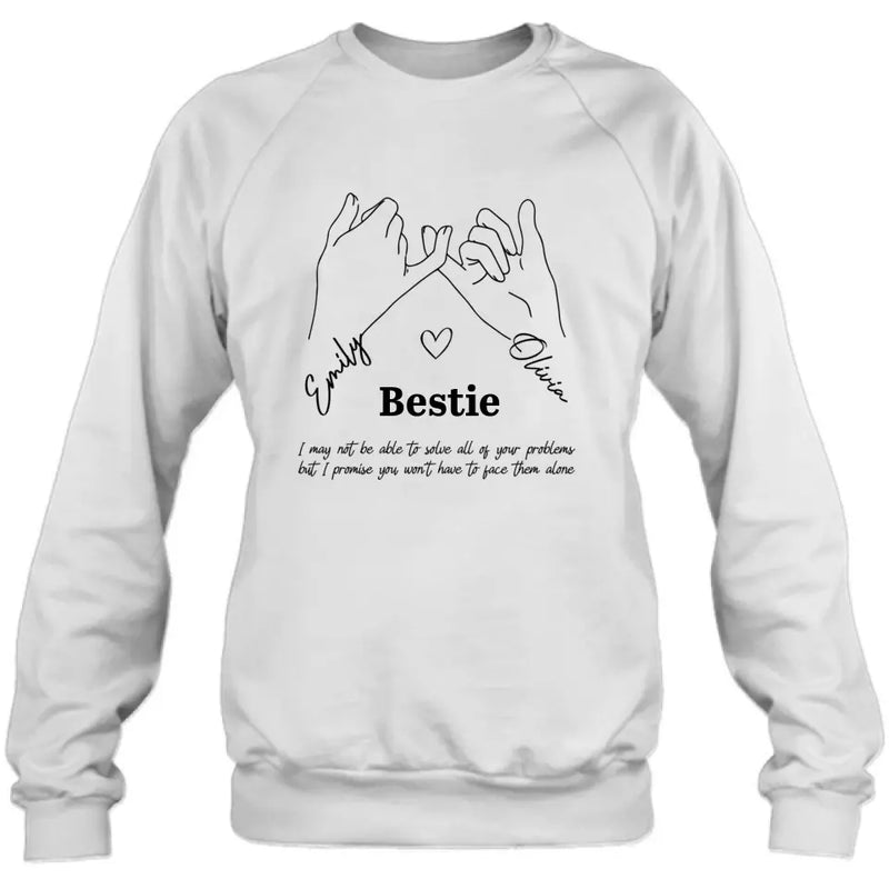 Personalized Bestie Shirt/Hoodie - Gift Idea For Bestie/Sister - You Won't Have To Face Them Alone
