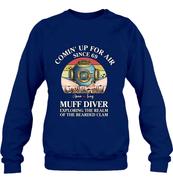 Custom Personalized Funny Couple T-Shirt/ Long Sleeve/ Sweatshirt/ Hoodie - Gift Idea For Couple - Comin' Up For Air Since 69 Muff Diver Exploring The Realm