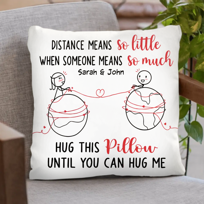 Custom Personalized  Funny Couple Pillow Cover - Gift Idea For Couple/ Valentine's Day - Distance Means So Little When Someone Means So Much