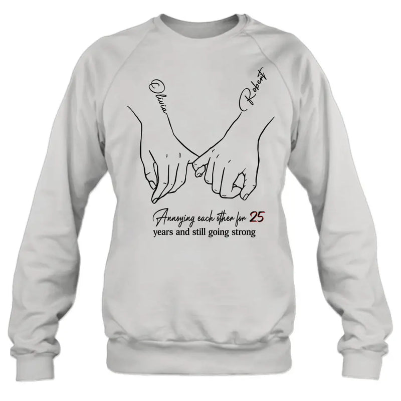 Personalized Couple Shirt/Hoodie - Gift Idea For Couple/Valentine's Day - Annoying Each Other For 25 Years And Still Going Strong