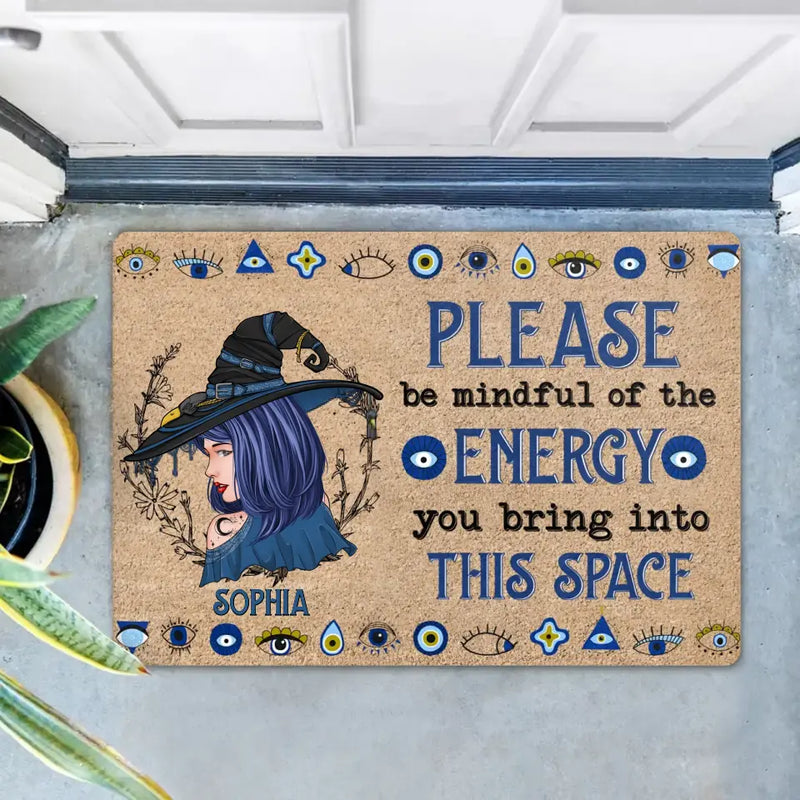 Personalized Witch Doormat - Gift Idea For Witch Lovers - Please Be Mindful Of The Energy You Bring Into This Space
