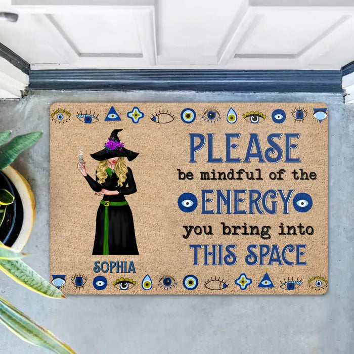 Personalized Witch Doormat - Gift Idea For Witch Lovers - Please Be Mindful Of The Energy You Bring Into This Space