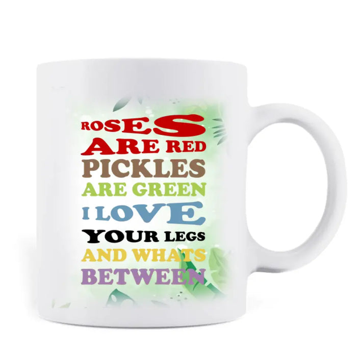 Custom Personalized Funny Couple Mug - Gift Idea For Couple/Him/Her/Valentine's Day - Roses Are Red Pickles Are Green