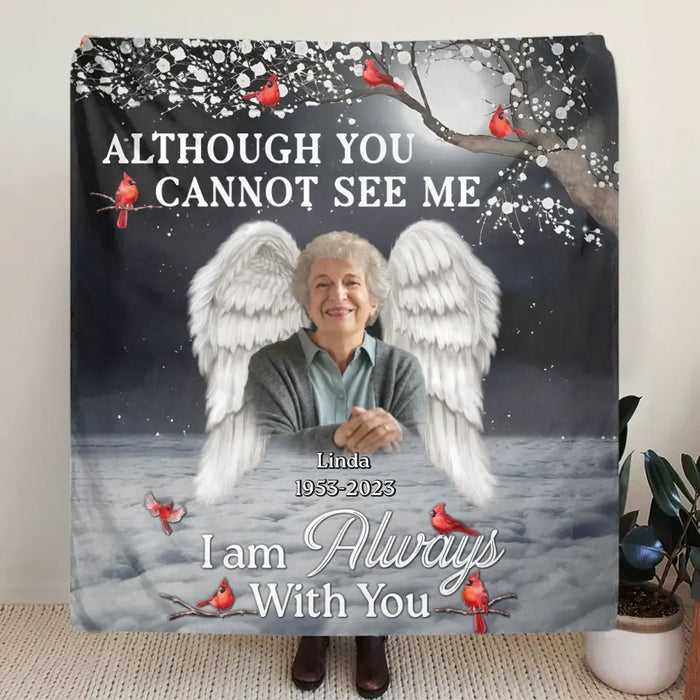 Custom Personalized Memorial Quilt/Single Layer Fleece Blanket - Upload Photo - Memorial Gift Idea For Family Member - Although You Cannot See Me, I'm Always With You