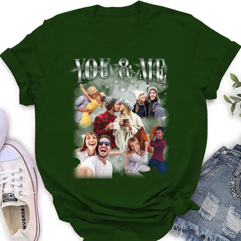 Personalized Couple T-Shirt/Long Sleeve/Sweatshirt/Hoodie - Upload Photos - Gift Idea For Couple - You & Me We Got This