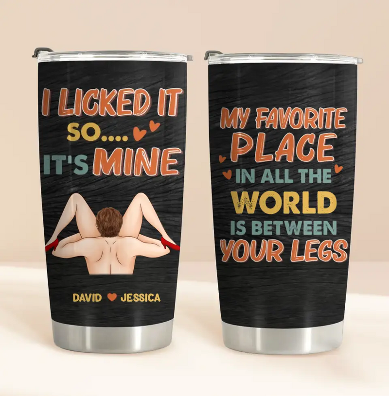 Personalized Couple Tumbler - Gift Idea For Him/Her - My Favorite Place In All The World Is Between Your Legs