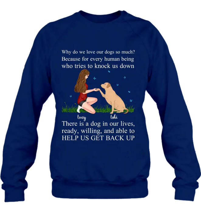 Custom Personalized Dog Mom T-Shirt/ Long Sleeve/ Sweatshirt/ Hoodie - Gift Idea For Dog Owner - Why Do We Love Our Dogs So Much