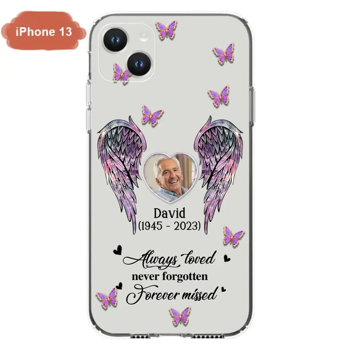 Custom Personalized Memorial Phone Case - Memorial Gift Idea For Family Member - Upload Photo - Case For iPhone/Samsung - Always Loved Never Forgotten Forever Missed