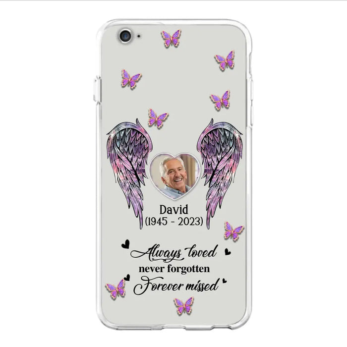 Custom Personalized Memorial Phone Case - Memorial Gift Idea For Family Member - Upload Photo - Case For iPhone/Samsung - Always Loved Never Forgotten Forever Missed