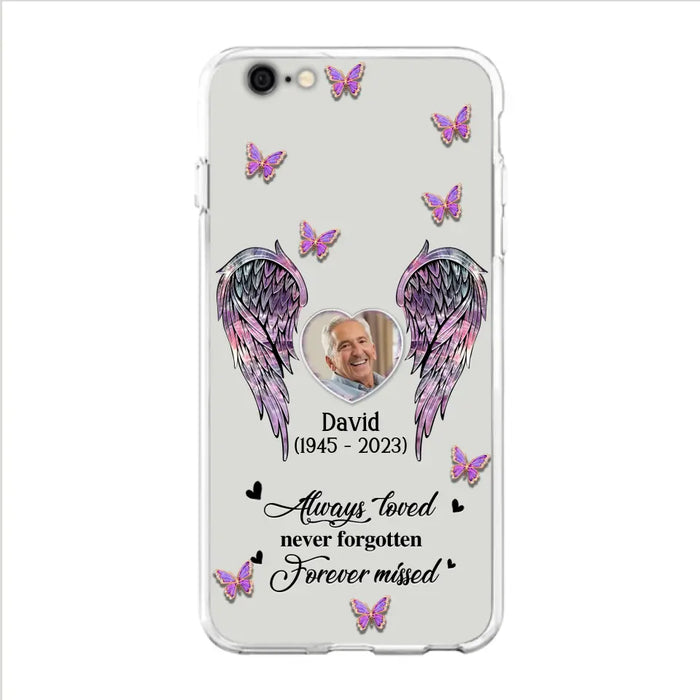 Custom Personalized Memorial Phone Case - Memorial Gift Idea For Family Member - Upload Photo - Case For iPhone/Samsung - Always Loved Never Forgotten Forever Missed