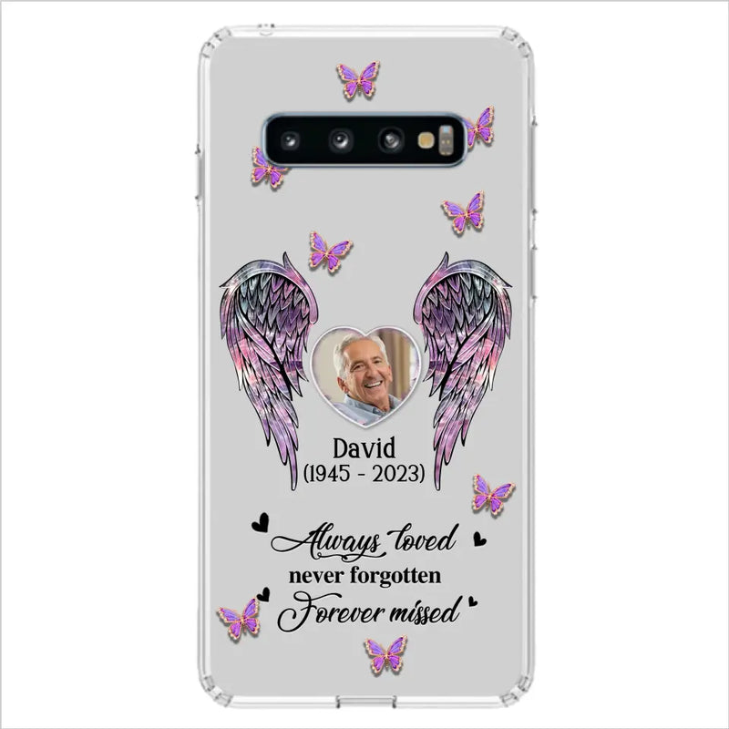 Personalized Memorial Phone Case - Memorial Gift Idea For Family Member - Upload Photo - Case For iPhone/Samsung - Always Loved Never Forgotten Forever Missed