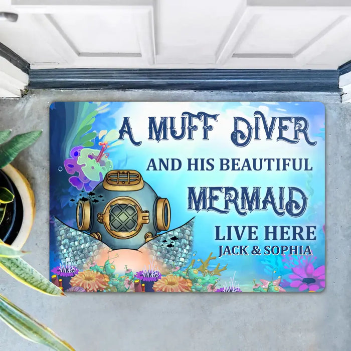 Custom Personalized Funny Doormat - Gift Idea For Couple/Him/Her/Valentine's Day - A Muff Diver And His Beautiful Mermaid Live Here