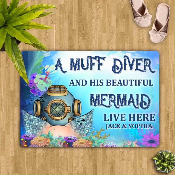 Custom Personalized Funny Doormat - Gift Idea For Couple/Him/Her/Valentine's Day - A Muff Diver And His Beautiful Mermaid Live Here