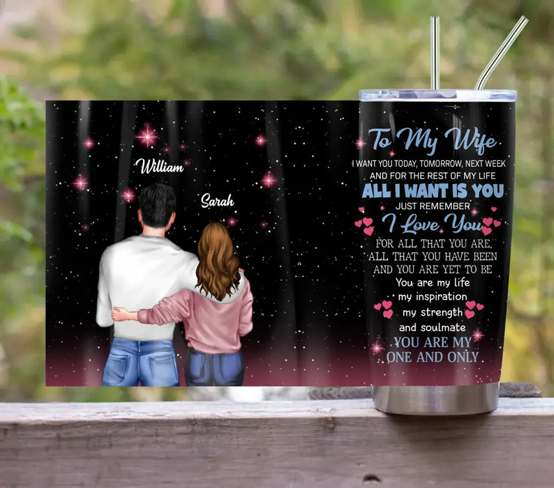 Custom Personalized To My Wife Tumbler - Valentine's Day Gift Idea For Wife From Husband - You Are My One And Only