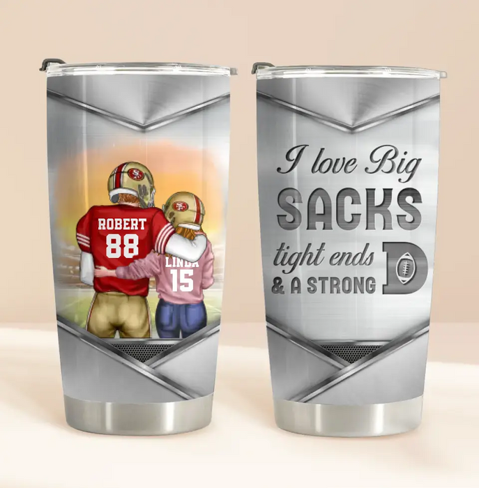 Personalized Couple Tumbler - Gift Idea For Him/Her/Couple - I Love Big Sacks Tight Ends