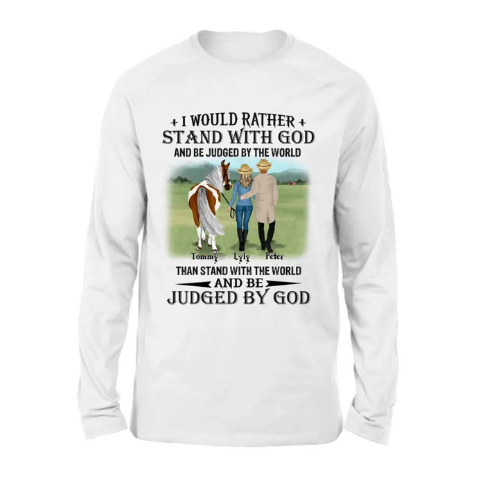 Custom Personalized Horse Couple T-Shirt/ Long Sleeve/ Sweatshirt/ Hoodie - Gift Idea For Couple/ Her/ Horse Lover - I Would Rather Stand With God