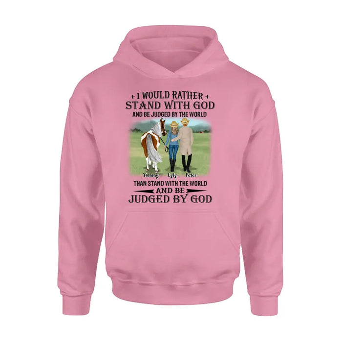 Custom Personalized Horse Couple T-Shirt/ Long Sleeve/ Sweatshirt/ Hoodie - Gift Idea For Couple/ Her/ Horse Lover - I Would Rather Stand With God