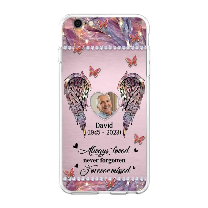 Custom Personalized Memorial Phone Case - Memorial Gift Idea For Family - Case For iPhone/Samsung - Always Loved Never Forgotten Forever Missed