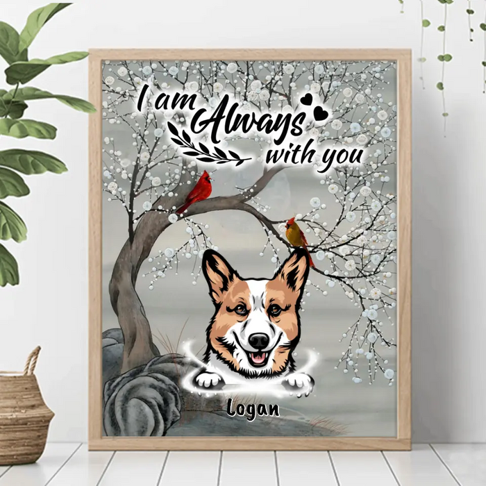 Custom Personalized Memorial Dog Cat Poster - Upto 3 Pets - Best Gift For Dog/ Cat Lover - I Am Always With You