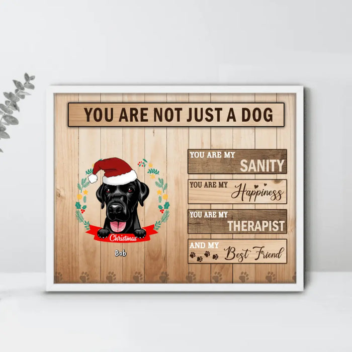 Custom Personalized Pet Poster - Gift For Christmas, Dog Lovers, Cat Lovers - You Are Not Just A Dog