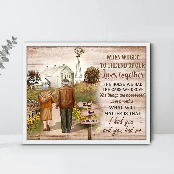 When We Get To The End Of Our Lives Together - Personalized Couple Poster - Gift Idea For Couple/ Husband/ Wife