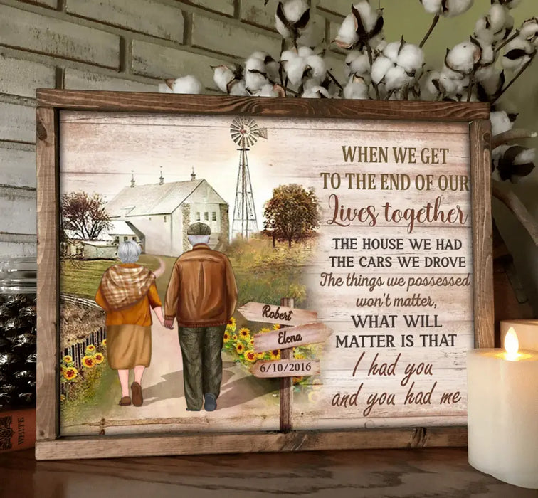 When We Get To The End Of Our Lives Together - Personalized Couple Poster - Gift Idea For Couple/ Husband/ Wife