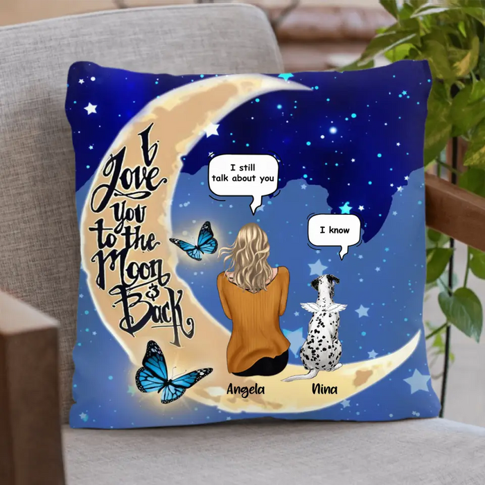 Custom Personalized Memorial Pet Pillow Cover - Up to 4 Pets - Best Gift For Dog/Cat Lover - I Love You To The Moon & Back