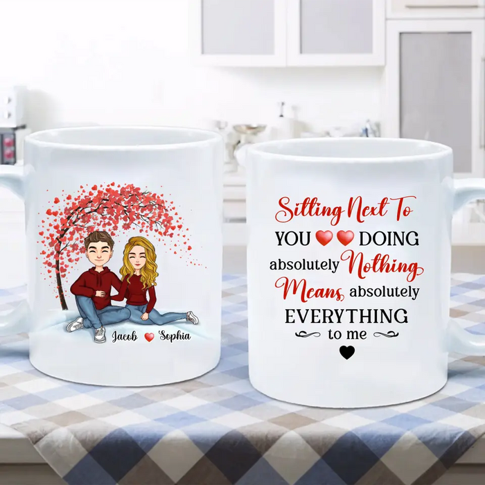 Custom Personalized Couple Coffee Mug - Gift Idea For Couple/ Valentine's Day - Sitting Next To You Doing Absolutely Nothing Means Absolutely Everything To Me