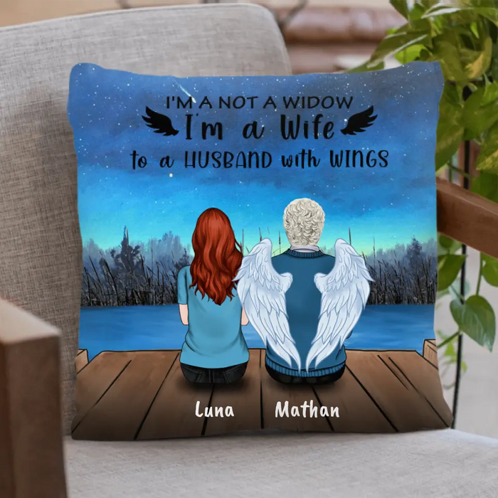 Personalized Pillow - Memorial Gift For The Loss Of Loved Ones - Elder Couple Pillow - I'm A Not A Widow, I'm A Wife To A Husband With Wings