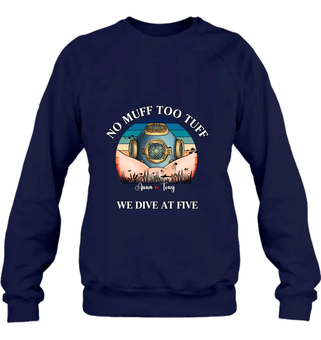 Custom Personalized Funny Couple T-Shirt/ Long Sleeve/ Sweatshirt/ Hoodie - Gift Idea For Couple - No Muff Too Tuff