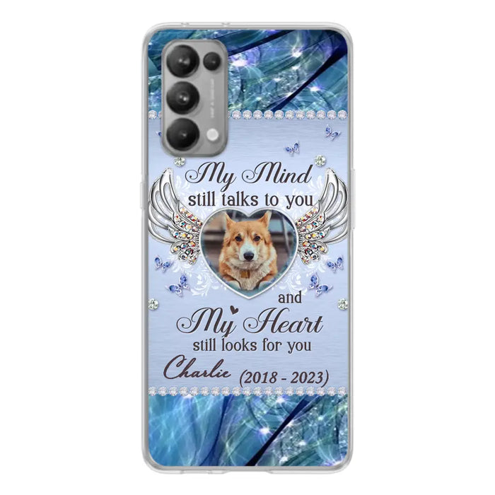 Personalized Memorial Pet Phone Case - Upload Photo - Memorial Gift Idea For Pet Lovers - My Mind Still Talks To You - Case For Oppo/Xiaomi/Huawei