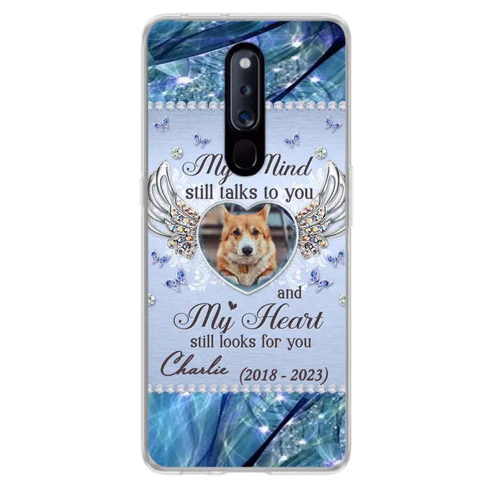 Personalized Memorial Pet Phone Case - Upload Photo - Memorial Gift Idea For Pet Lovers - My Mind Still Talks To You - Case For Oppo/Xiaomi/Huawei