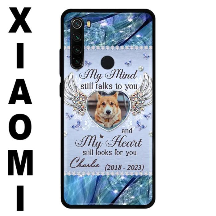 Personalized Memorial Pet Phone Case - Upload Photo - Memorial Gift Idea For Pet Lovers - My Mind Still Talks To You - Case For Oppo/Xiaomi/Huawei