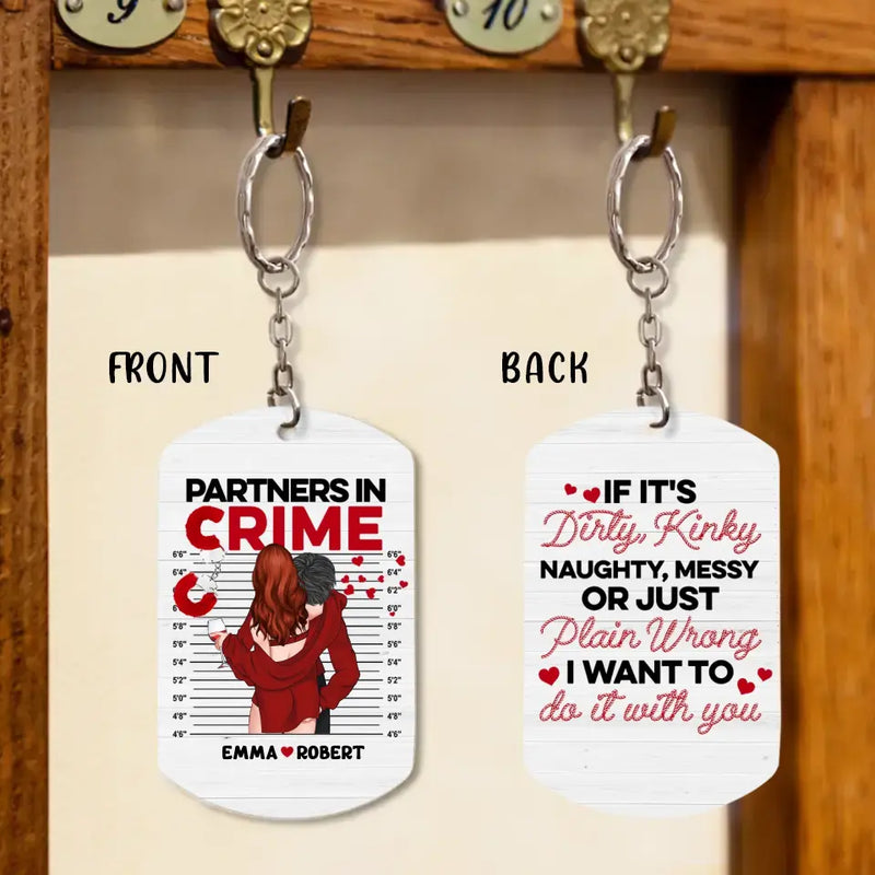 Personalized Couple Aluminum Keychain - 
 Gift Idea For Couple/Valentine's Day - If It's Dirty, Kinky Naughty, Messy