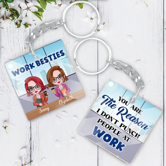 Custom Personalized Work Besties Acrylic Keychain - Upto 4 Besties - Gifts Idea for Besties/Colleagues - You Are The Reason I Don't Punch People At Work