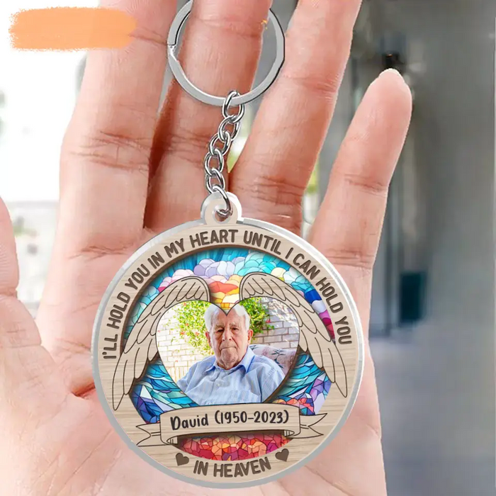 Custom Personalized Memorial Photo Acrylic Keychain - Memorial Gift Idea for Christmas - I'll Hold You In My Heart Until I Can Hold You In Heaven