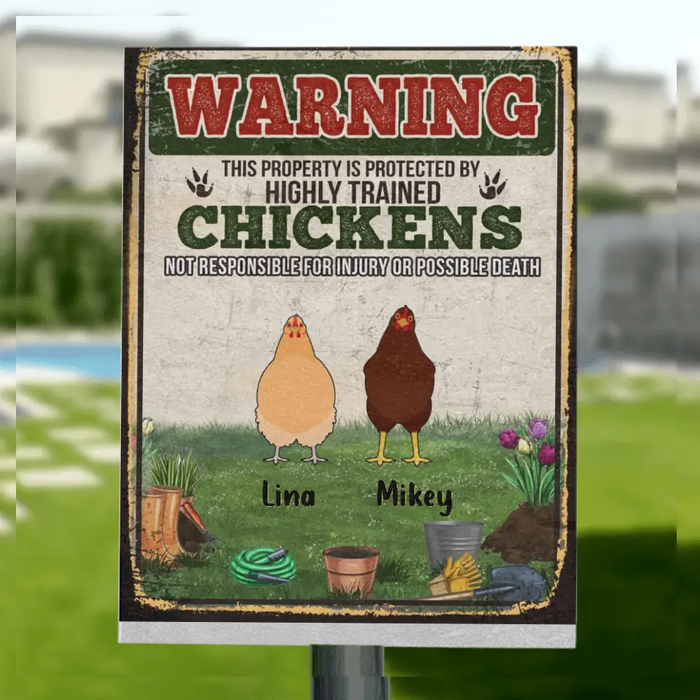 Custom Personalized Chicken Metal Sign- Up to 7 Chickens - Best Gift For Chicken Lovers - This Property Is Protected By Highly Trained Chickens Not Responsible For Injury Or Possible Death