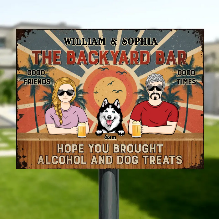 Custom Personalized Couple Metal Sign - Upto 6 Dogs - Gift Idea for Couple/Dog Lovers - Hope You Brought Alcohol And Dog Treats