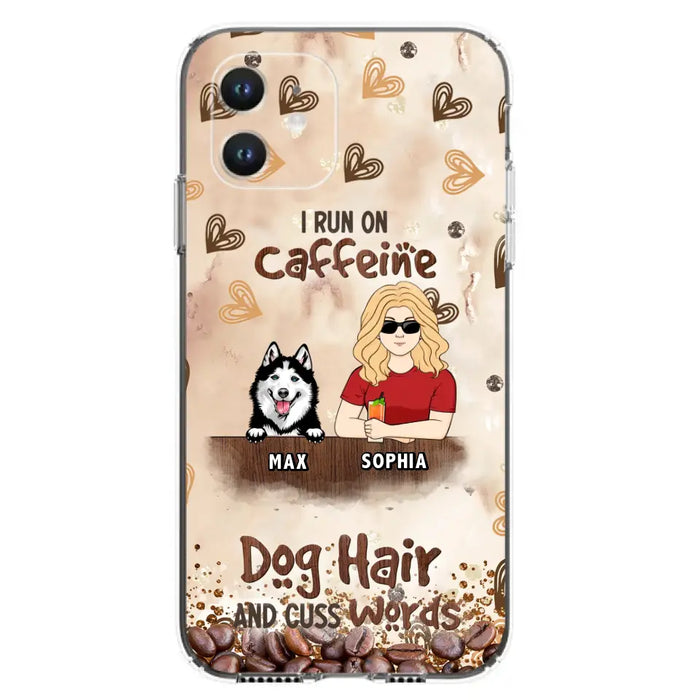 Personalized Pet Phone Case - Gift Idea For Dog/Cat/Horse Lovers - I Run On Caffeine Dog Hair And Cuss Words - Case For iPhone/Samsung