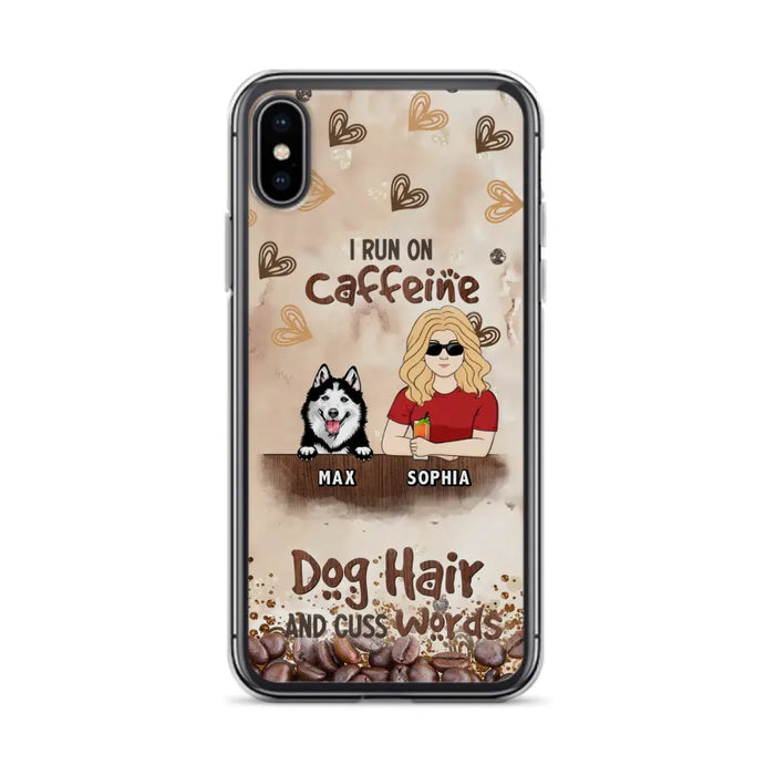 Personalized Pet Phone Case - Gift Idea For Dog/Cat/Horse Lovers - I Run On Caffeine Dog Hair And Cuss Words - Case For iPhone/Samsung